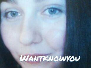 Wantknowyou
