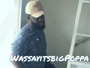 WassayitsbigPoppa