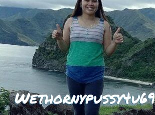 Wethornypussy4u69