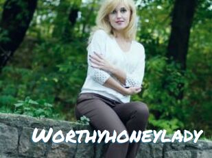 Worthyhoneylady