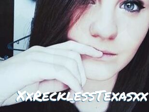 XxRecklessTexasxx