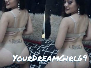 YourDreamGirl69