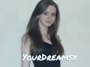 YourDreamsx