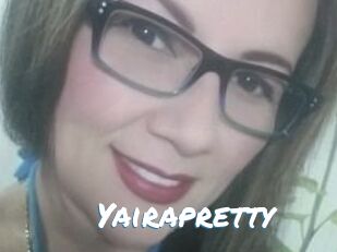 Yairapretty