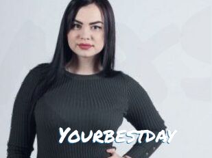 Yourbestday