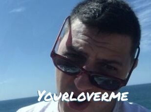 Yourloverme