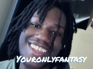Youronlyfantasy