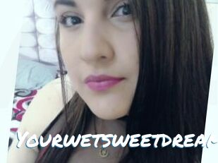 yourwetsweetdream Max 50