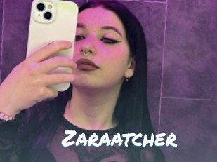 Zaraatcher