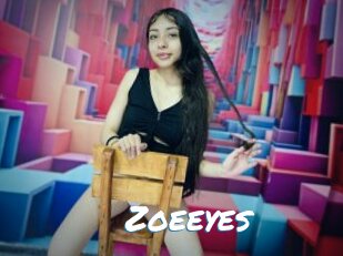 Zoeeyes
